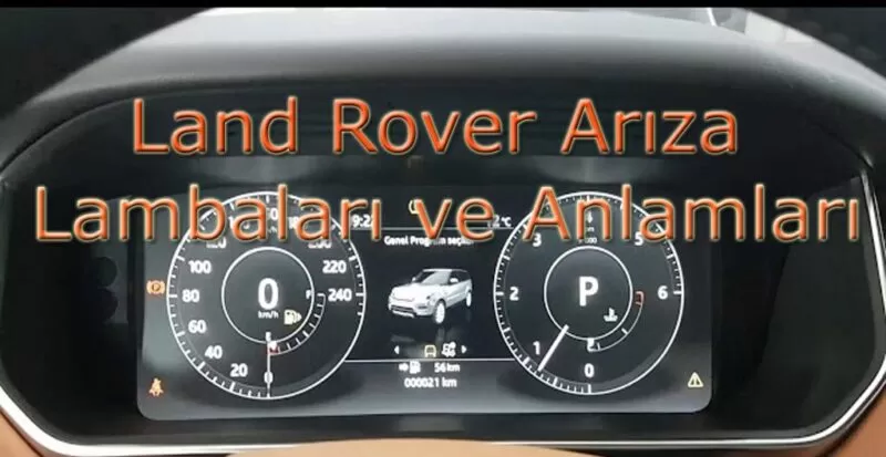 Land Rover Arıza Kodları Arıza Işığı Anlamları