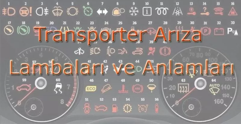 Transporter Gösterge işaretleri Arıza Lambaları ve anlamları