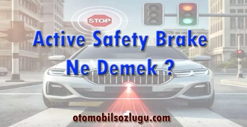 Active Safety Brake Ne Demek ?