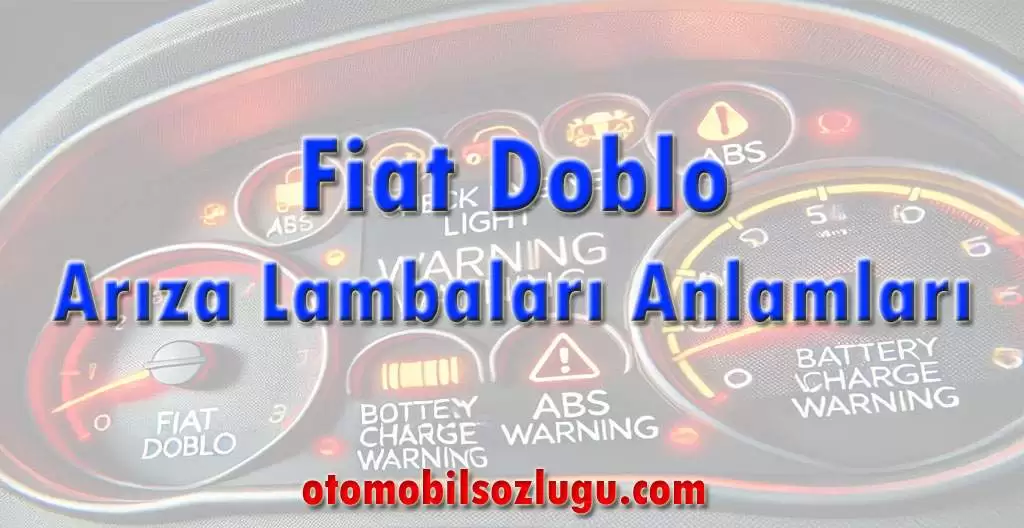 Fiat Doblo Arıza Lambaları Anlamları