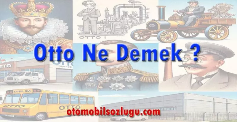 Otto Ne Demek ?