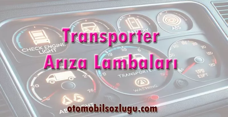 Transporter Arıza Lambaları