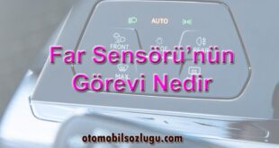 Far Sensörünün Görevi Nedir