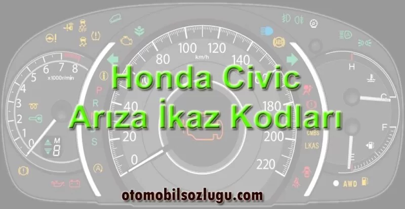 Honda Civic Arıza İkaz Kodları