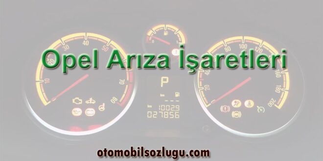 Opel Arıza işaretleri
