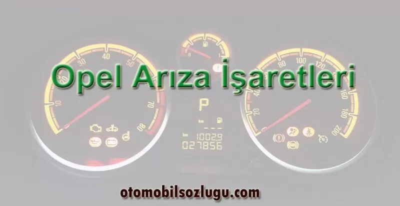 Opel Arıza işaretleri