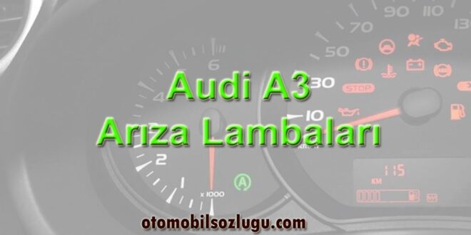 Audi A3 Arıza Lambaları
