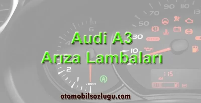 Audi A3 Arıza Lambaları