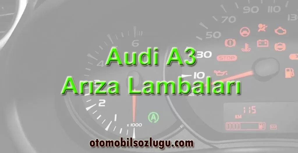 Audi A3 Arıza Lambaları