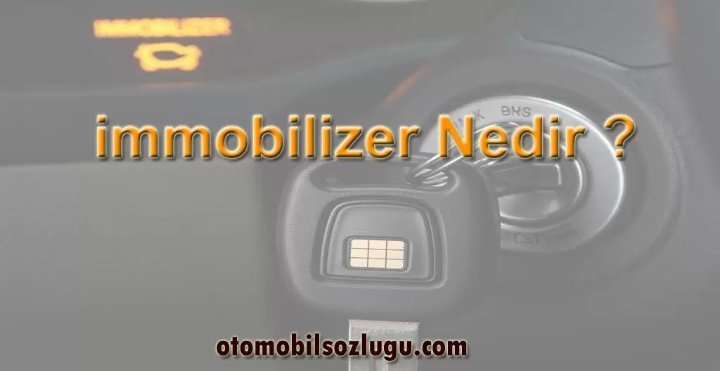 immobilizer Nedir ?
