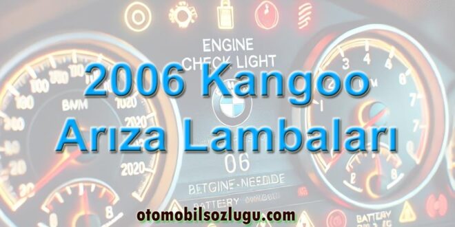 2006 Kangoo Arıza Lambaları, arıza ikaz ışıkları