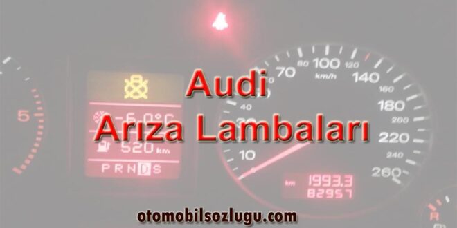 Audi Arıza Lambaları