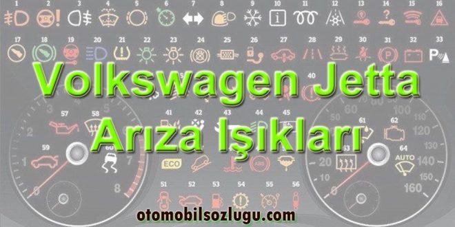 Volkswagen Jetta Arıza Işıkları: Anlamları, Nedenleri ve Çözüm Yolları