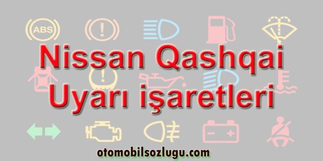 Nissan Qashqai Uyarı işaretleri