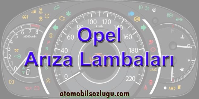 Opel Arıza Lambaları, Gösterge ikaz ışıkları anlamları