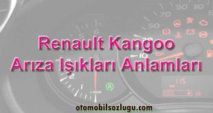 Renault Kangoo Arıza Işıkları Anlamları