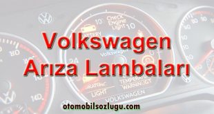 Volkswagen Arıza Lambaları: Gösterge Arıza ikaz ışıkları Anlamları, Nedenleri ve Çözüm Yolları