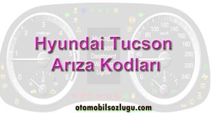Hyundai Tucson Arıza Kodları ve Anlamları