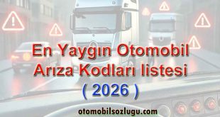En Yaygın Otomobil Arıza Kodları (2026 Güncel Liste ve Anlamları)