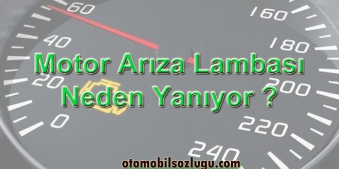 Motor Arıza Lambası Neden Yanıyor