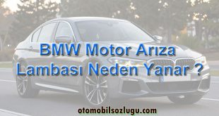 BMW Motor Arıza Lambası Neden Yanar ve Çözümleri
