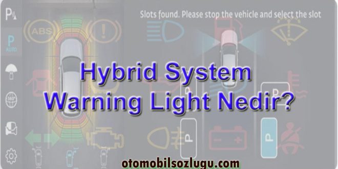 ybrid System Warning Light Nedir?