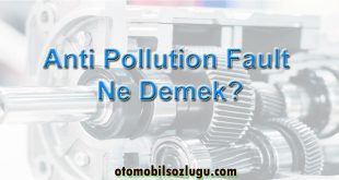 Anti Pollution Fault Ne Demek?
