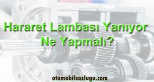 Hararet Lambası Yanıyor Ne Yapmalı?