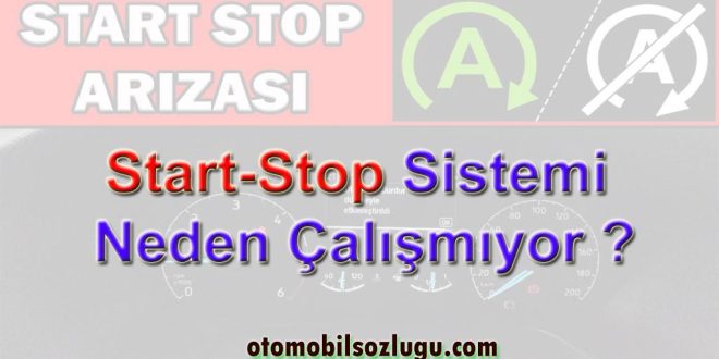Start-Stop Sistemi Neden Çalışmıyor: 12 Yaygın Sebep ve Kesin Çözüm Yolları