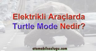 Elektrikli Araçlarda Kaplumbağa Modu Neden Devreye Girer?