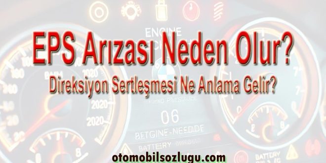 Direksiyon Sertleşti: EPS Arızası Neden Olur?