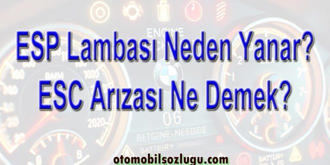 ESP Lambası Neden Yanar? ESC Arızası Ne Demek?