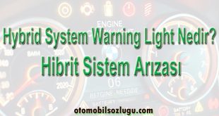Hybrid System Warning Light Nedir? Hibrit Sistem Arızası